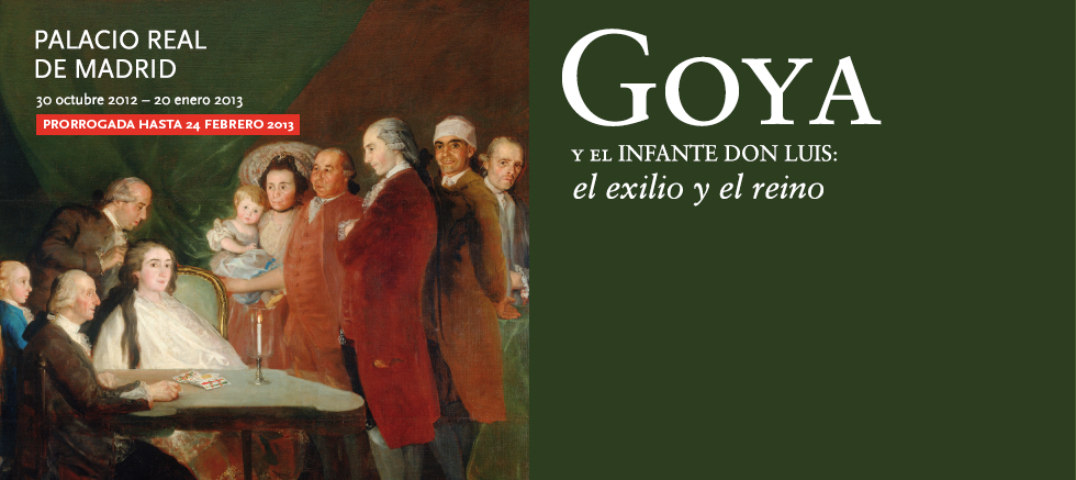 Goya y el Infante Don Luis: el exilio y el reino