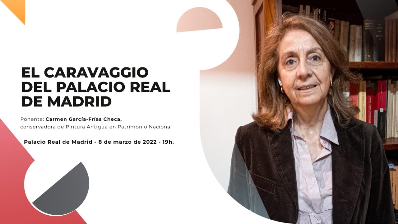 Conferencia ‘El Caravaggio del Palacio Real de Madrid’ por Carmen García-Frías